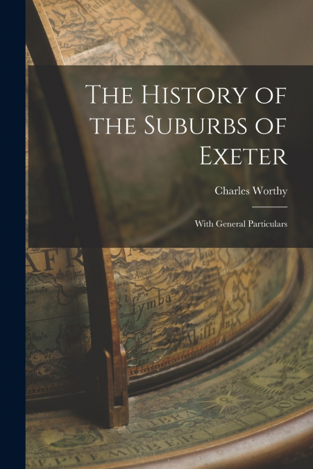 The History of the Suburbs of Exeter