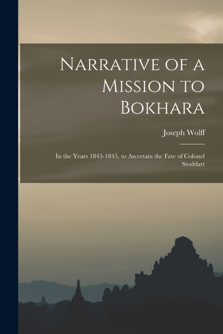 Narrative of a Mission to Bokhara