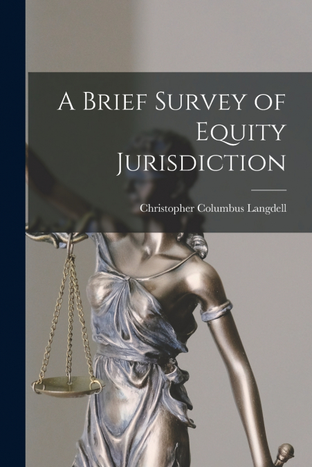 A Brief Survey of Equity Jurisdiction