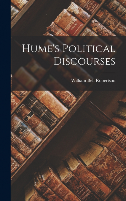 Hume’s Political Discourses