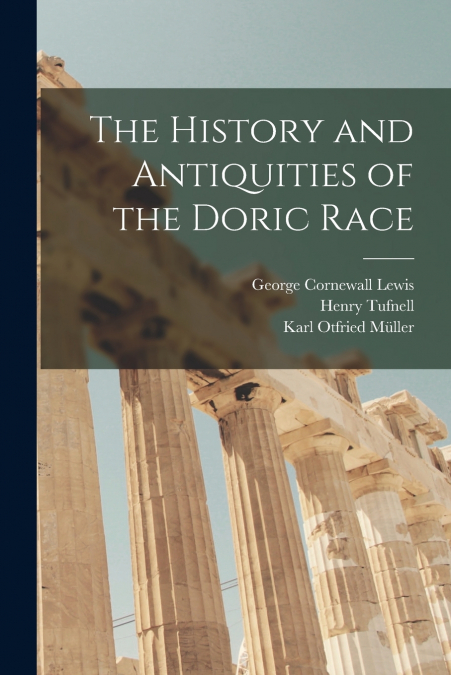 The History and Antiquities of the Doric Race
