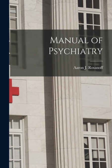Manual of Psychiatry