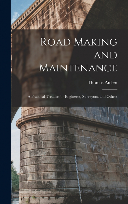 Road Making and Maintenance