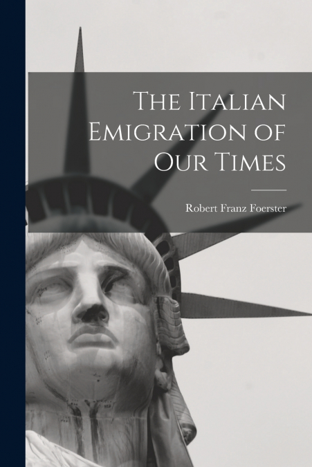 The Italian Emigration of Our Times