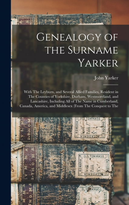 Genealogy of the Surname Yarker