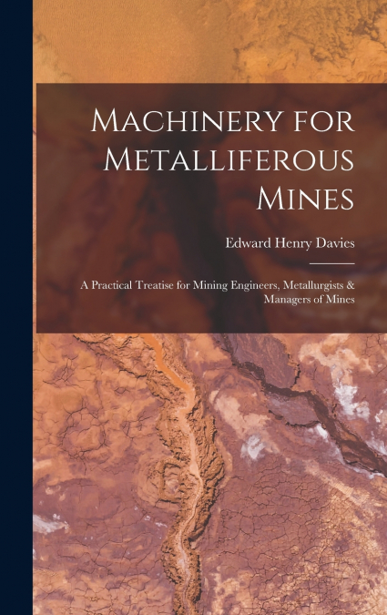 Machinery for Metalliferous Mines