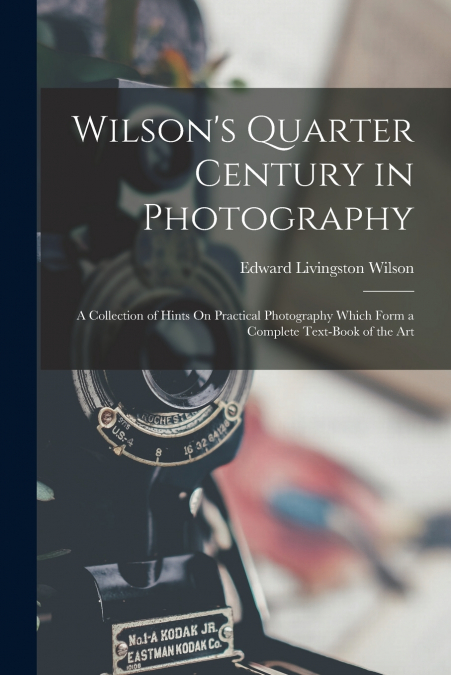 Wilson’s Quarter Century in Photography