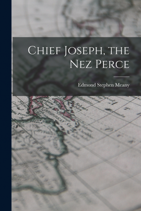 Chief Joseph, the Nez Perce