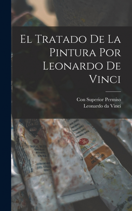 El Tratado de la Pintura por Leonardo de Vinci
