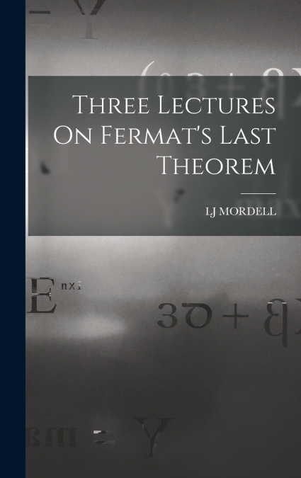 Three Lectures On Fermat’s Last Theorem