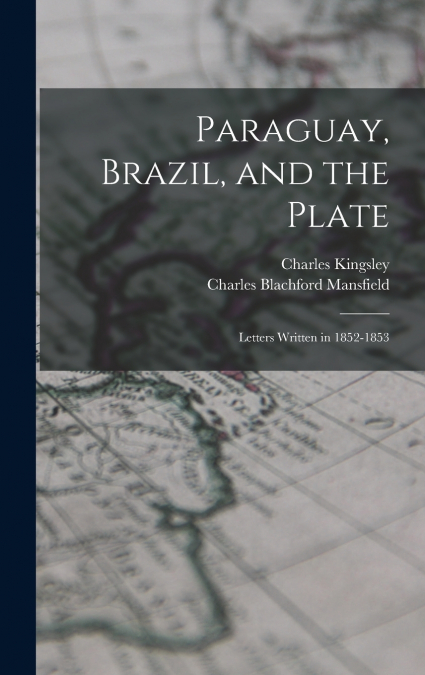 Paraguay, Brazil, and the Plate