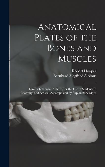 Anatomical Plates of the Bones and Muscles