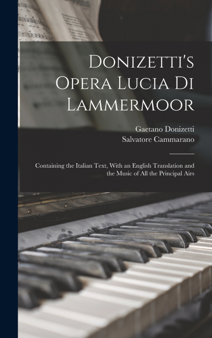 Donizetti’s Opera Lucia di Lammermoor