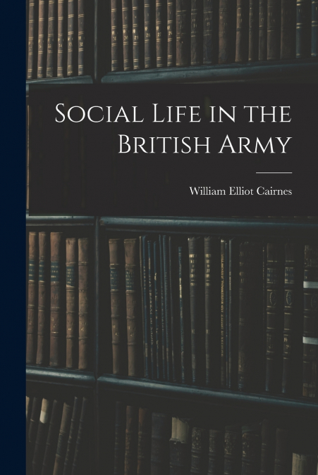 Social Life in the British Army