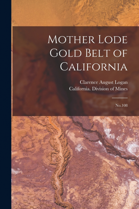Mother Lode Gold Belt of California