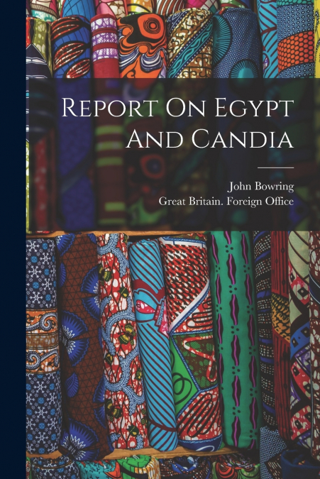 Report On Egypt And Candia