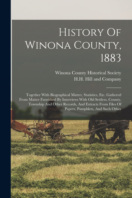 History Of Winona County, 1883