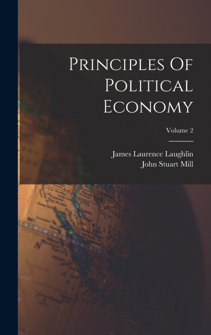 Principles Of Political Economy; Volume 2