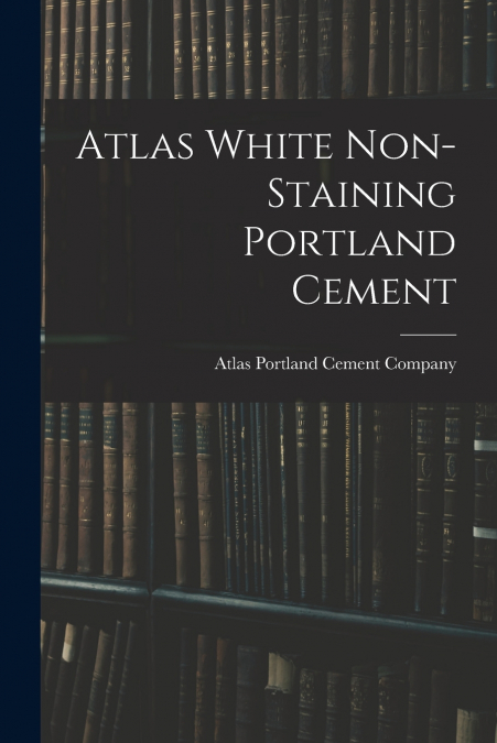 Atlas White Non-staining Portland Cement