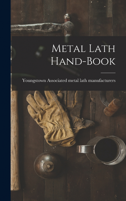 Metal Lath Hand-book