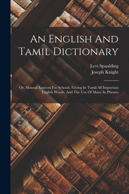 An English And Tamil Dictionary