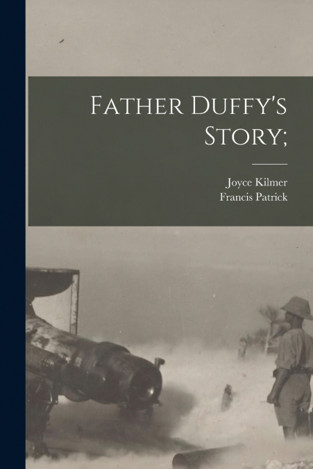 Father Duffy’s Story;