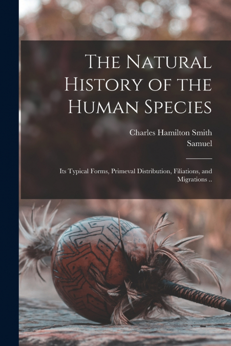 The Natural History of the Human Species