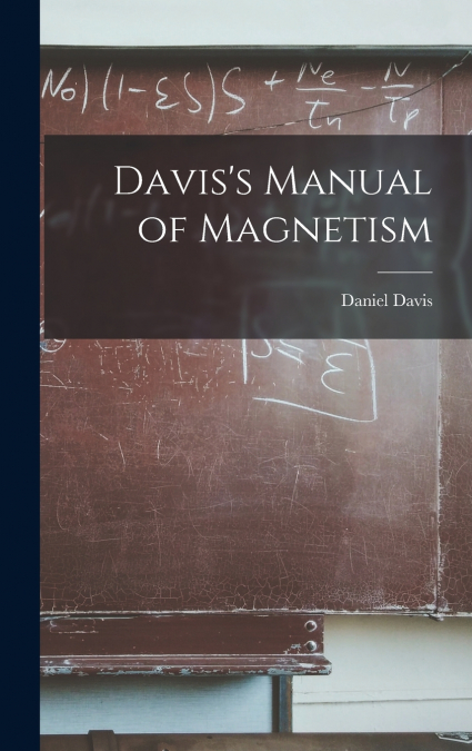 Davis’s Manual of Magnetism