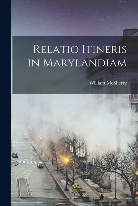 Relatio Itineris in Marylandiam