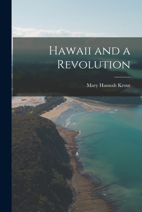 Hawaii and a Revolution