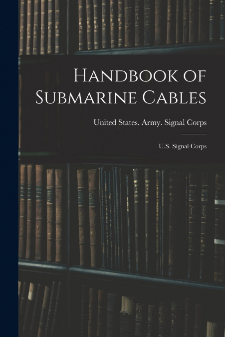 Handbook of Submarine Cables