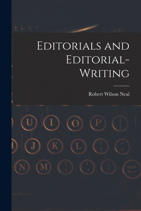 Editorials and Editorial-Writing