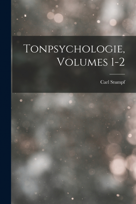 Tonpsychologie, Volumes 1-2