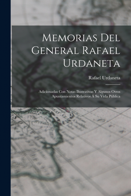 Memorias Del General Rafael Urdaneta