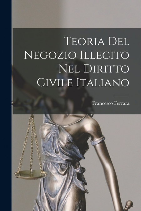Teoria Del Negozio Illecito Nel Diritto Civile Italiano
