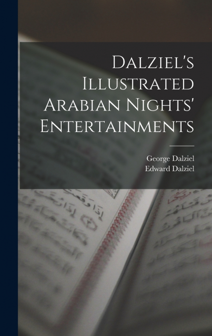 Dalziel’s Illustrated Arabian Nights’ Entertainments