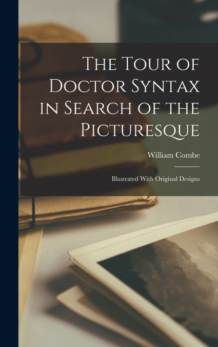 The Tour of Doctor Syntax in Search of the Picturesque