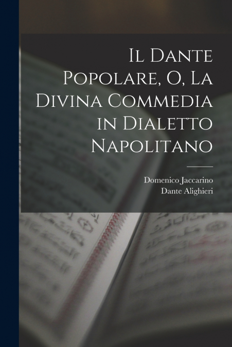 Il Dante Popolare, O, La Divina Commedia in Dialetto Napolitano