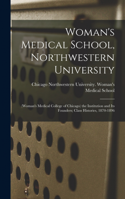 Woman’s Medical School, Northwestern University
