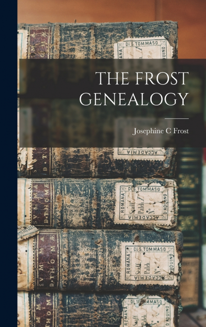 THE FROST GENEALOGY