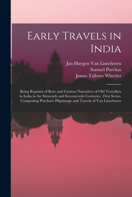 Early Travels in India