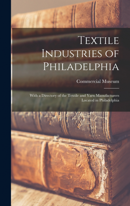 Textile Industries of Philadelphia