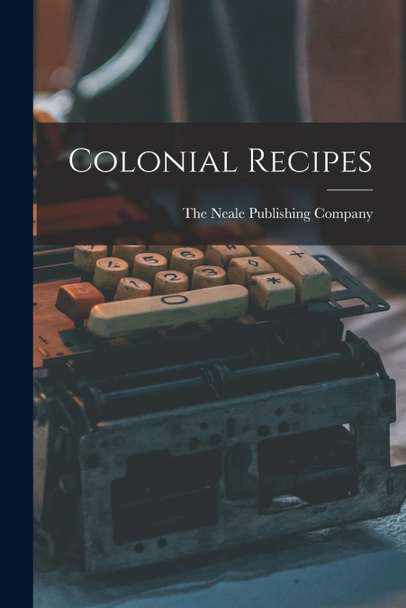 Colonial Recipes
