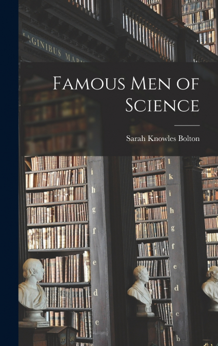 Famous men of Science