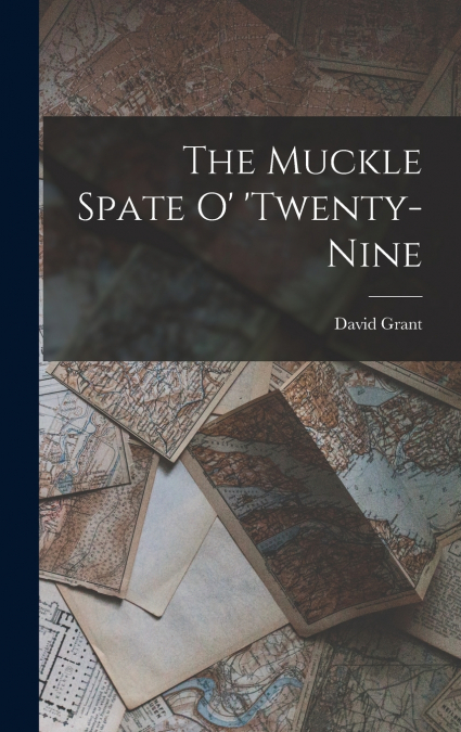 The Muckle Spate o’ ’twenty-nine