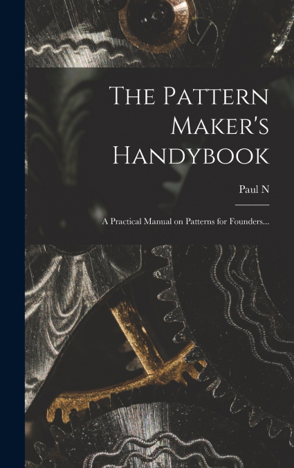 The Pattern Maker’s Handybook