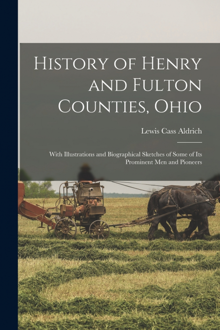 History of Henry and Fulton Counties, Ohio