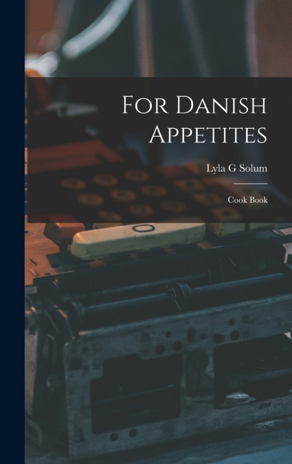 For Danish Appetites