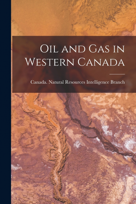 Oil and gas in Western Canada