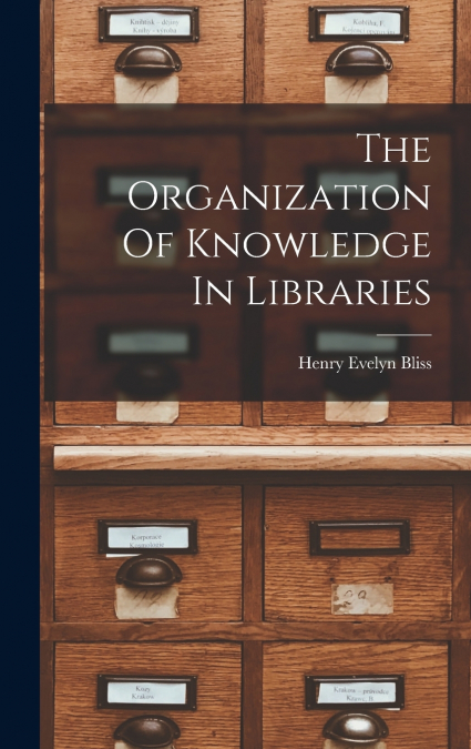 The Organization Of Knowledge In Libraries